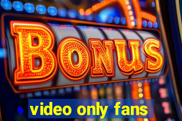 video only fans